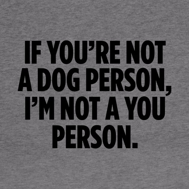 If You�re Not A Dog Person by theoddstreet